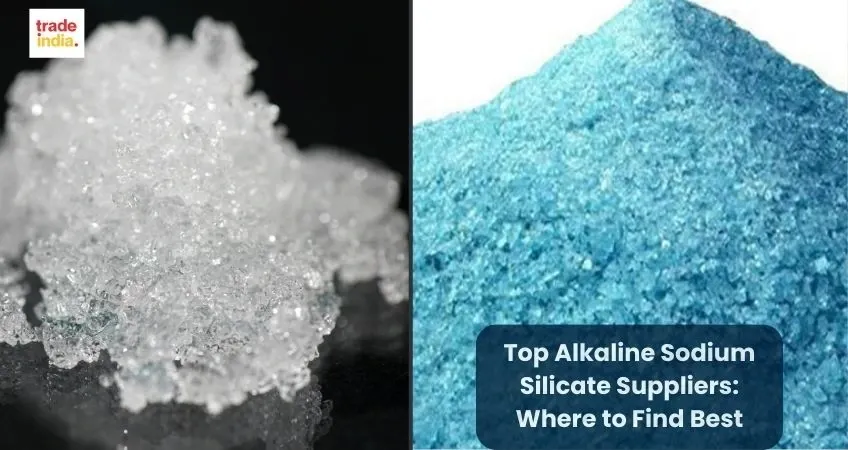 Top Alkaline Sodium Silicate Suppliers: Where to Find Best