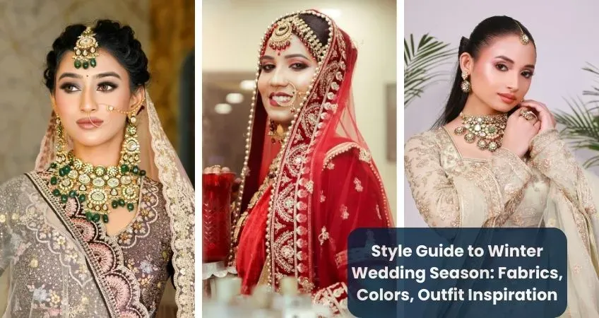 Style Guide to Winter Wedding Season: Fabrics, Colors, Outfit Inspiration