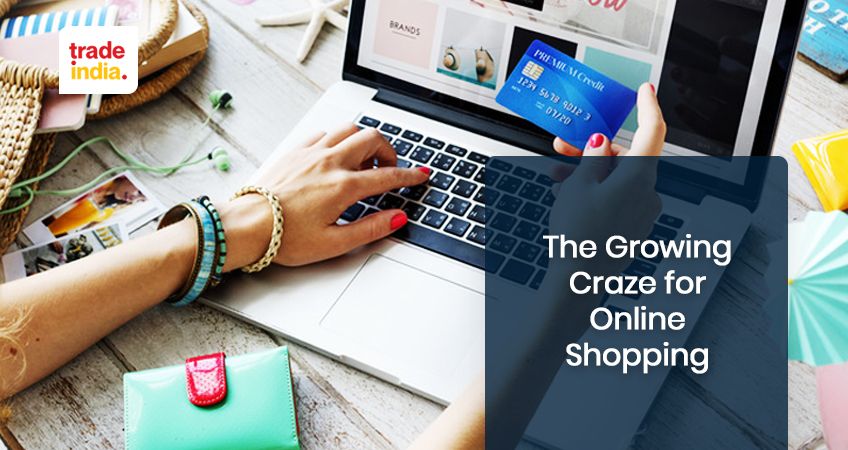 The Growing Craze for Online Shopping