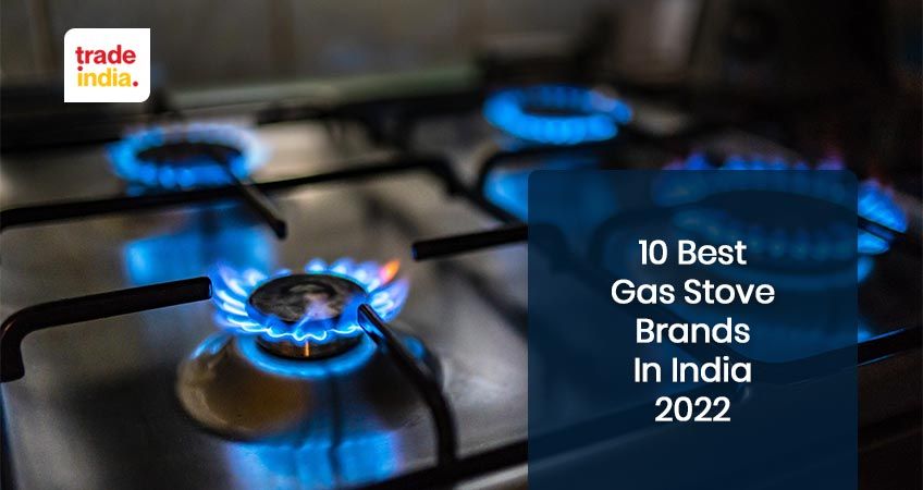 What Are The Best Gas Stove Brands In India