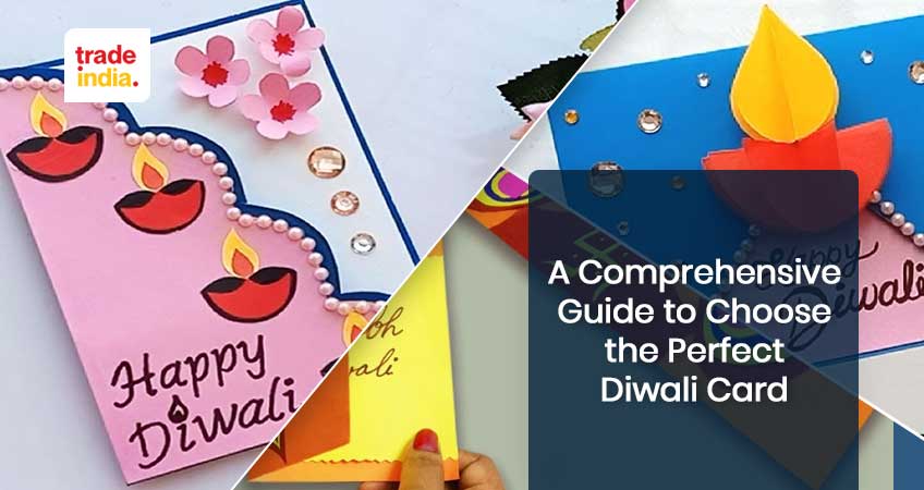 A Comprehensive Guide to Choose the Perfect Diwali Card - [2025]