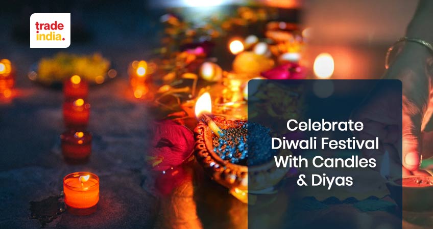 Celebrate Diwali Festival With Candles & Diyas