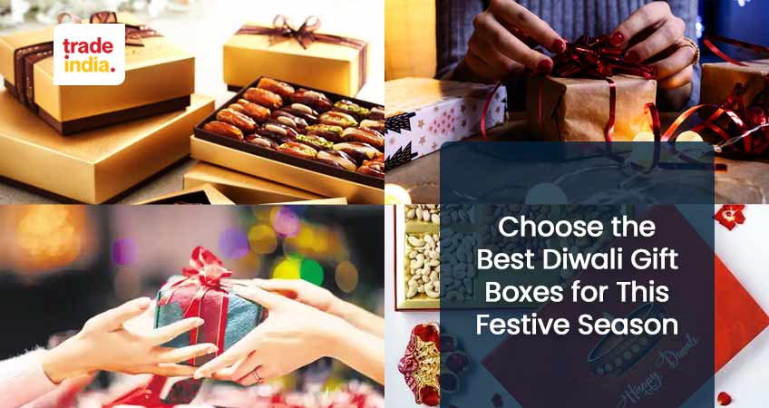 Choose the Best Diwali Gift Boxes For This Festive Season