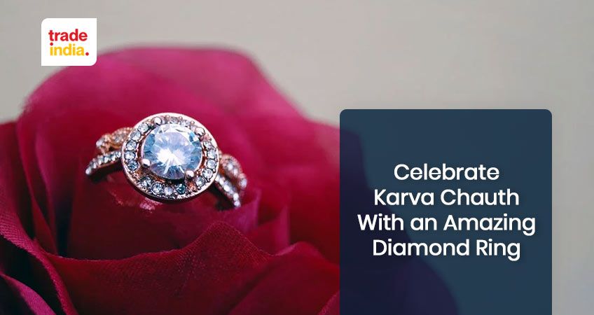 Celebrate Karva Chauth With an Amazing Diamond Ring