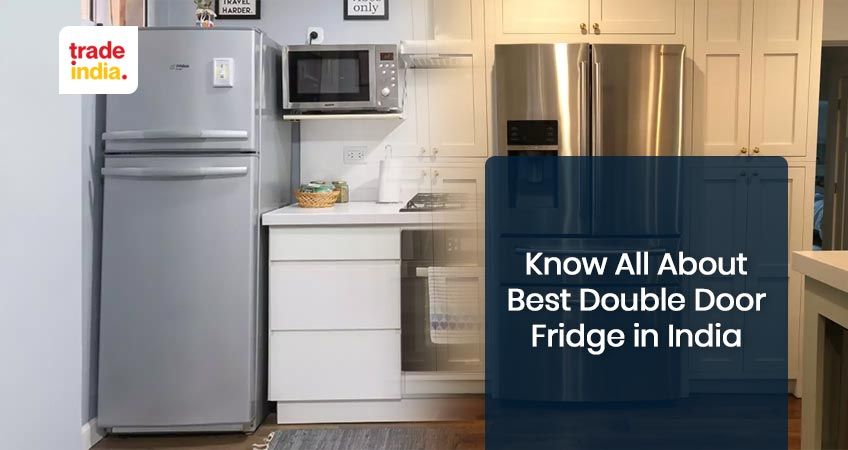 Best Double Door Fridge In India - [Review & Buyer's Guide]