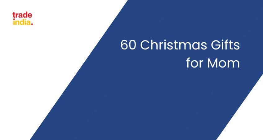 60 Christmas Gifts for Mom