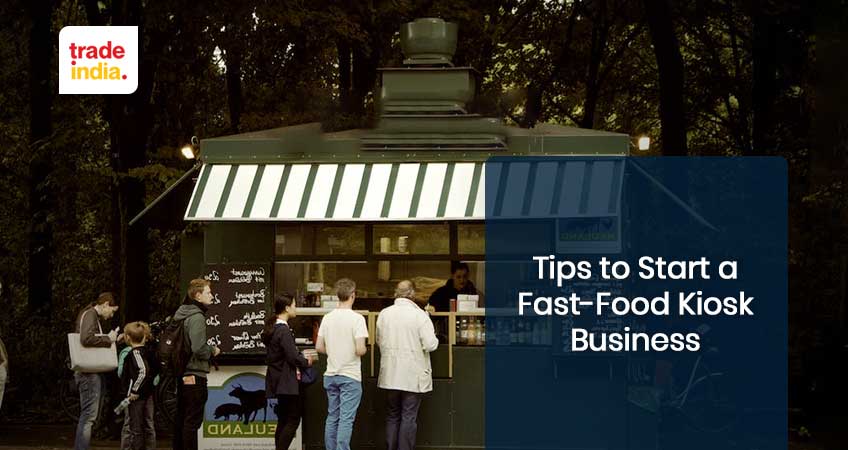Tips to Start a Fast-Food Kiosk Business
