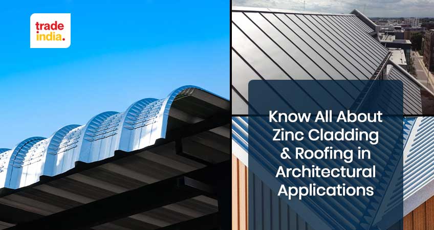 Know All About Zinc Cladding & Roofing in Architectural Applications
