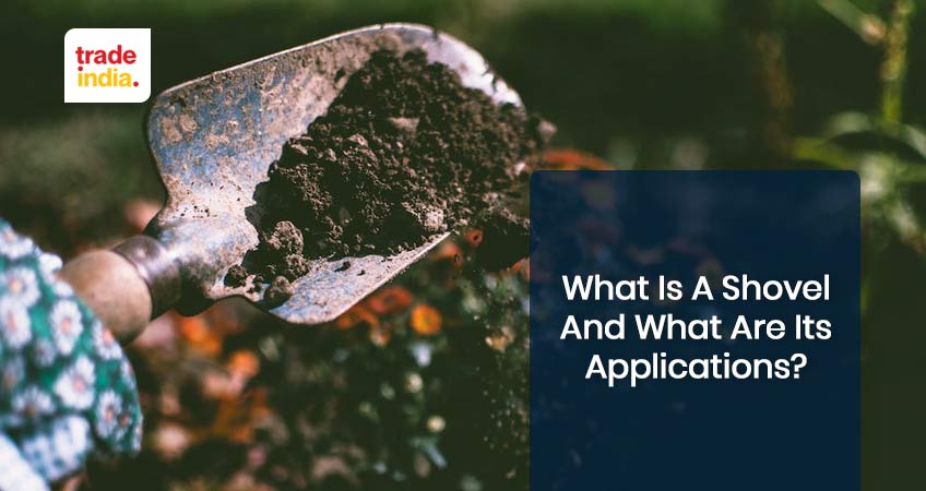 What is a Shovel and What are its Applications?