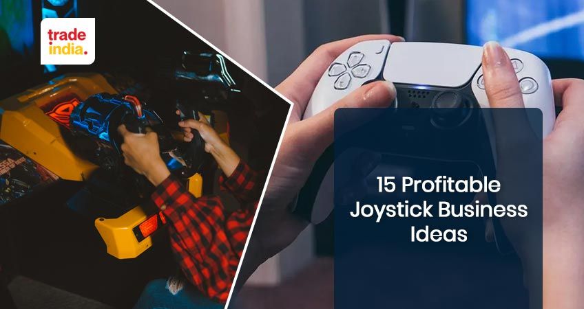 15 Profitable Joystick Business Ideas