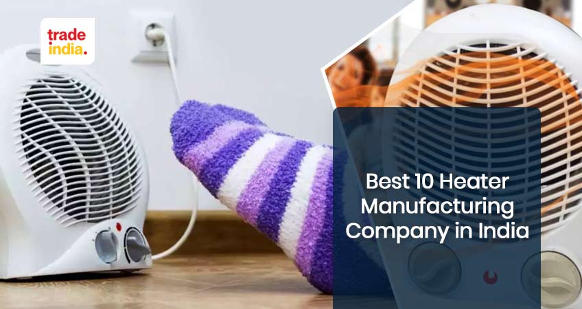 Best 10 Heater Manufacturing Company in India