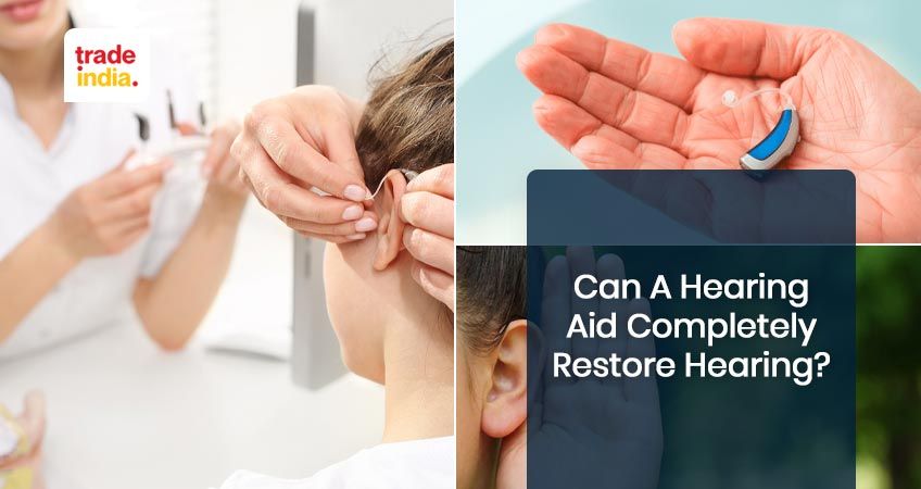 Can A Hearing Aid Completely Restore Hearing?