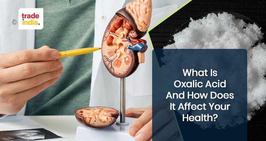 What is Oxalic Acid and How Does it Affect your Health?