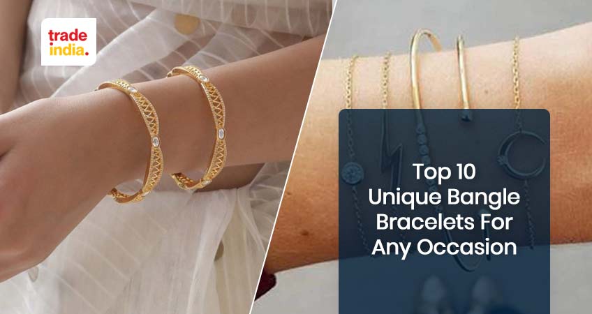 10 Best Bangle Bracelets for Any Occasion With Unique Design - 2025