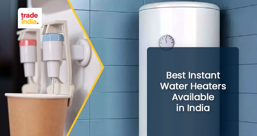 10 Most Popular Instant Water Geyser in India