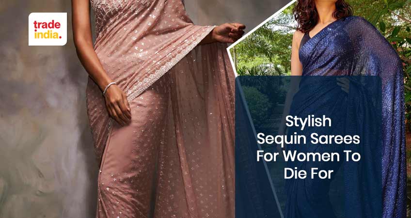 2025 Stylish Sequin Sarees For Women To Die For!
