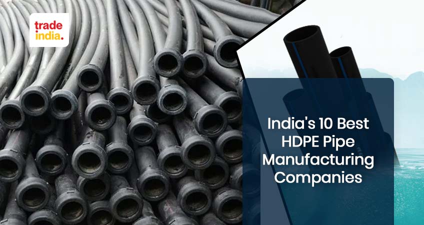 Best 10 HDPE Pipe Manufacturing Companies in India 2024