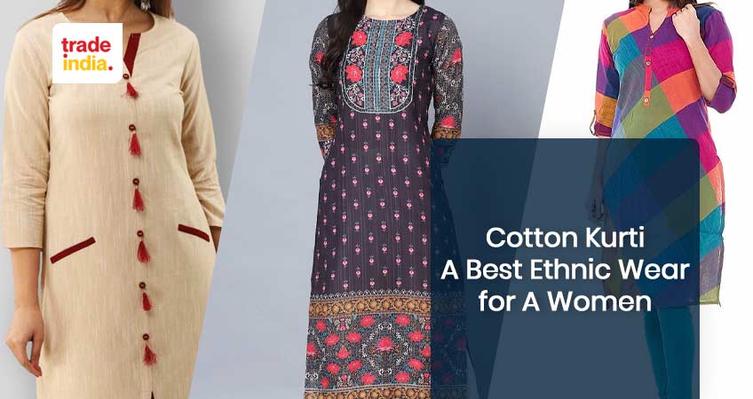 Cotton Kurti: A Best Ethnic Wear for A Women In 2025