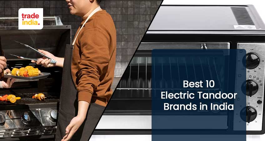 Top 10 Electric Tandoor Brands in India - 2025 Guide