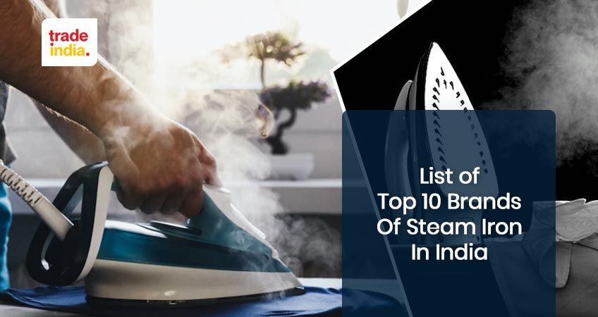 Top 10 Best Brands Of Steam Iron In India - 2024 Guide