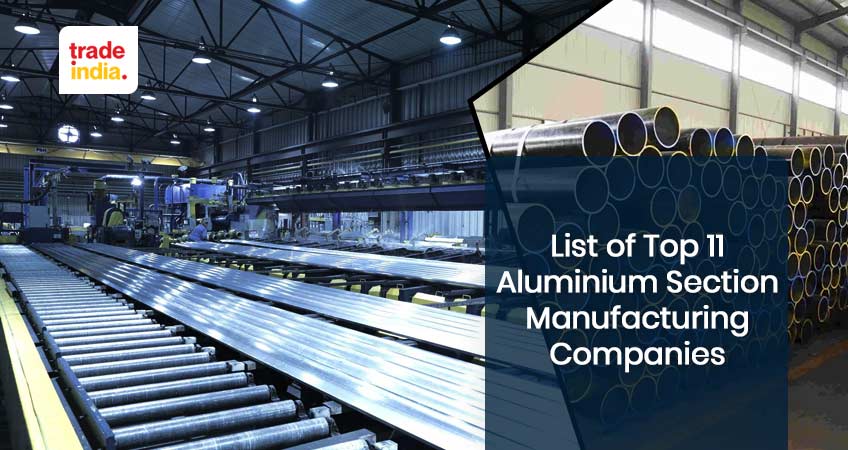 Top 11 Aluminium Section Manufacturing Companies