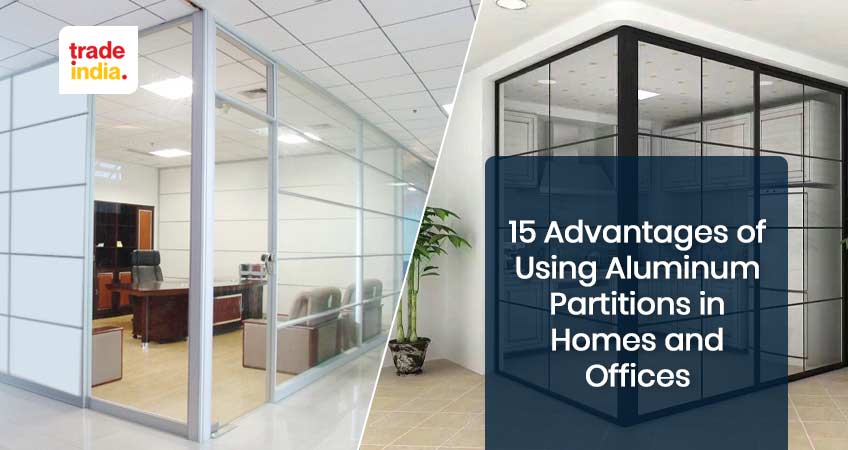 Top 15 Benefits of Using Aluminum Partitions in Office and Residential Spaces