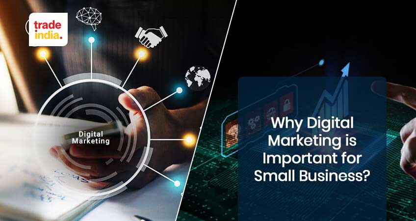 Why is Digital Marketing Crucial for Small Businesses Today?