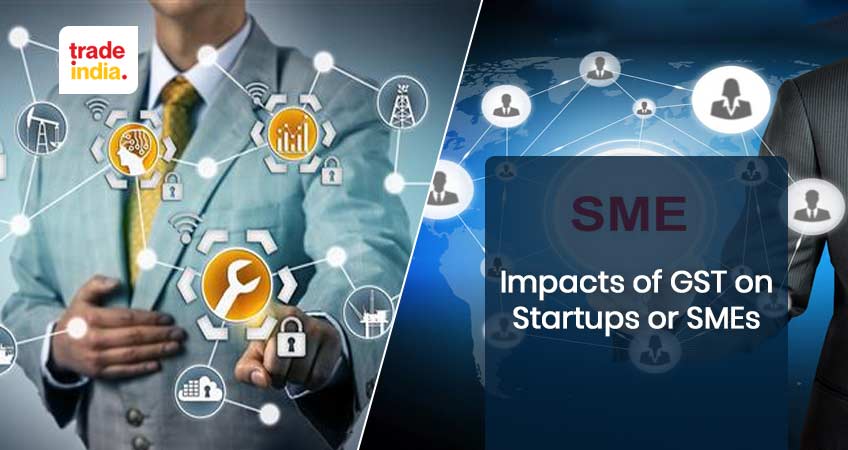 Impact of GST on Small and Medium Enterprises (SMEs)