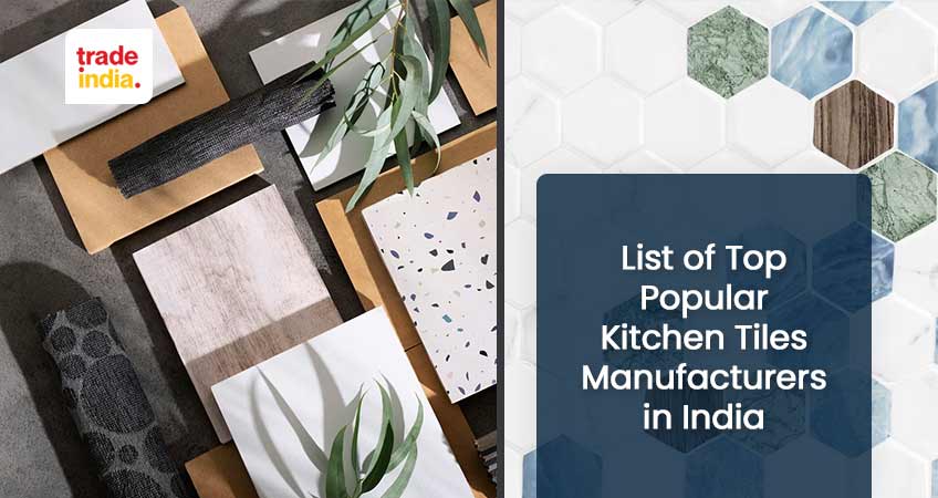 List of Top Most Popular Kitchen Tiles Manufacturers in India