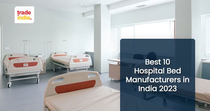 List of Best 10 Hospital Bed Manufacturers in India 2024