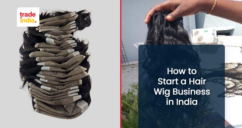 How to Start a Successful Hair Wig Business in India