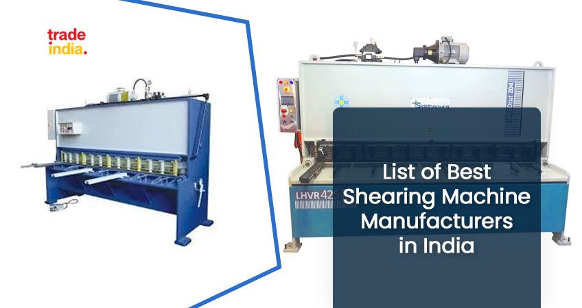 List of Best Shearing Machine Manufacturers, Exporters & Suppliers in India