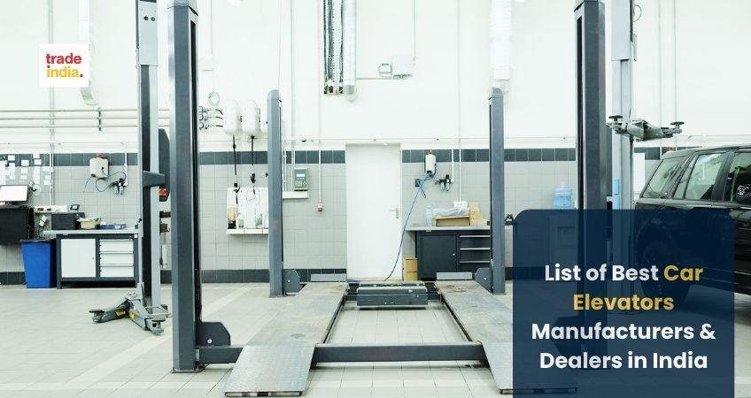 List of Best Car Elevators Manufacturers & Dealers in India