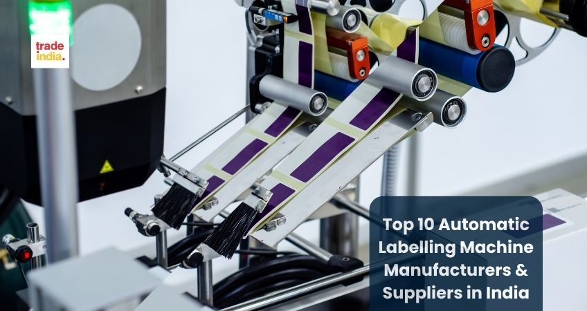 Top 10 Automatic Labelling Machine Manufacturers & Suppliers in India