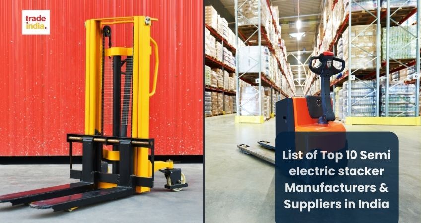 List of Top 10 Semi electric stacker Manufacturers & Suppliers in India