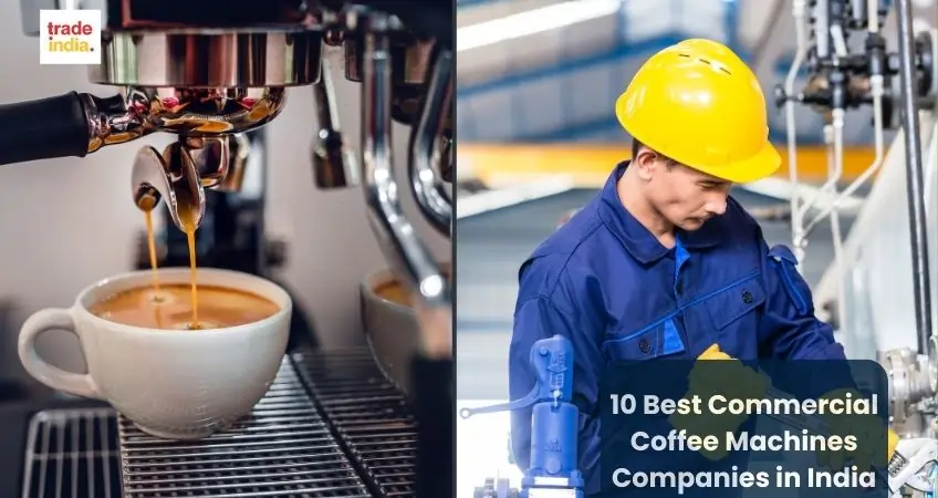 10 Best Commercial Coffee Machines Companies in India