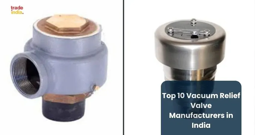 Top 10 Vacuum Relief Valve Manufacturers in India
