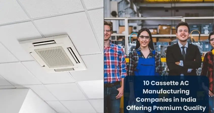 10 Cassette AC Manufacturing Companies in India Offering Premium Quality