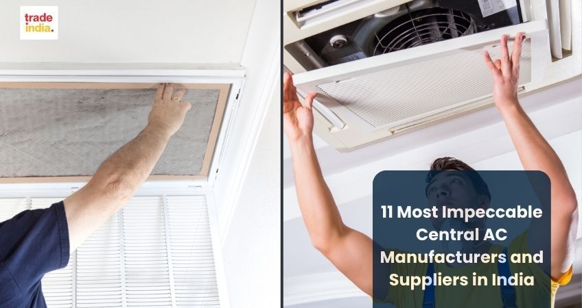 11 Most Impeccable Central AC Manufacturers and Suppliers in India