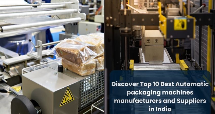 Discover Top 10 Best Automatic packaging machines manufacturers and Suppliers in India