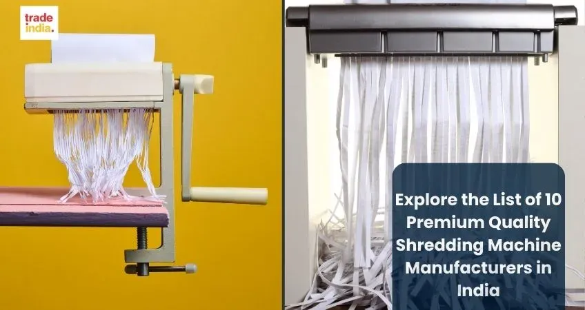 Explore the List of 10 Premium Quality Shredding Machine Manufacturers in India