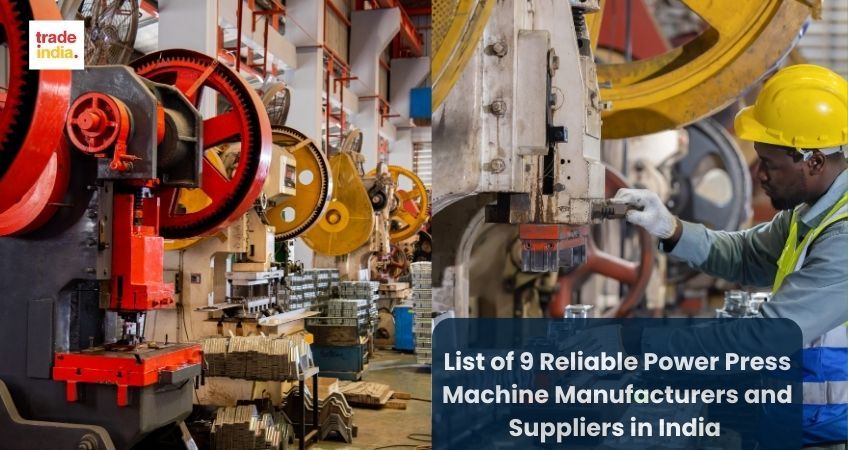 List of 9 Reliable Power Press Machine Manufacturers and Suppliers in India