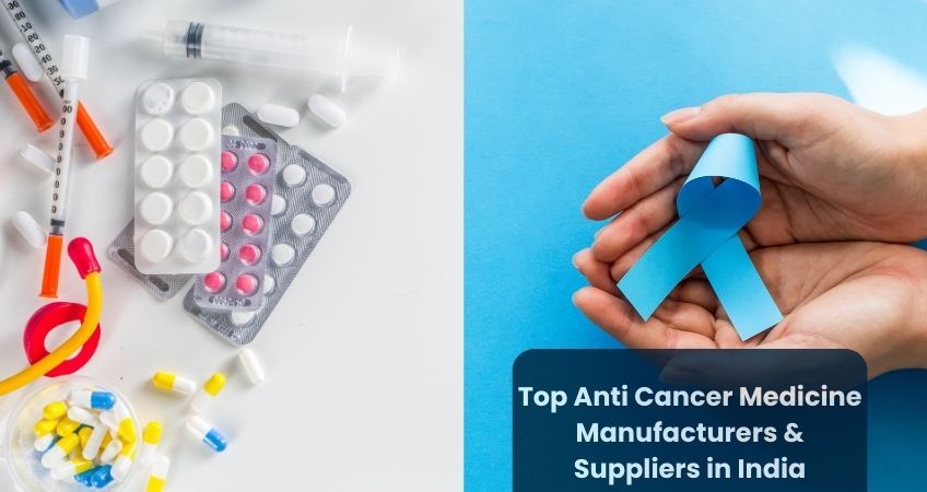Top Anti Cancer Medicine Manufacturers & Suppliers in India