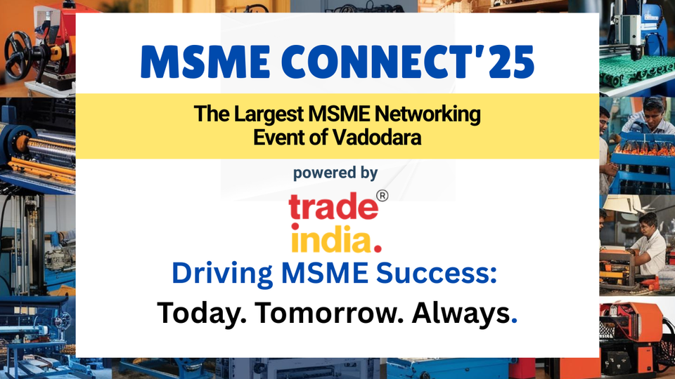 TradeIndia MSME Connect | Vadodara Edition: Celebrating the Industrial and MSME Powerhouse of Gujarat