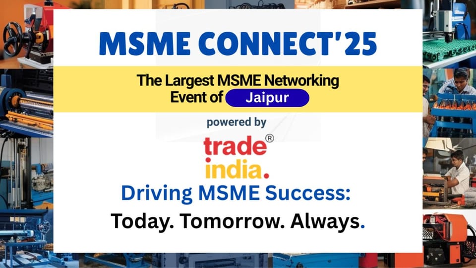 TradeIndia MSME Connect | Jaipur Edition | A vibrant mix of the MSME Networking and Exhibition