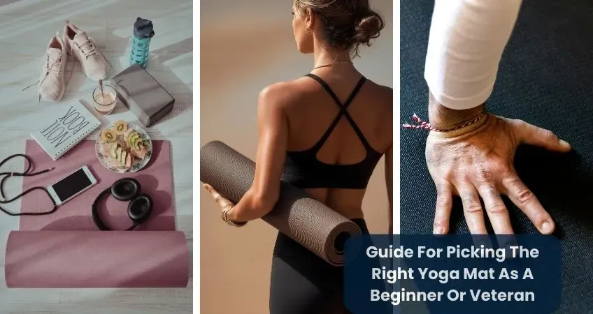 Guide For Picking The Right Yoga Mat As A Beginner Or Veteran